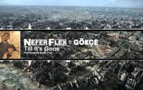 Till It's Gone - Nefer Flex & Gökçe - (Cover, Re İmagined By N F R Team)