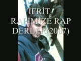 İfrit Ateş - Rapİmİze Rap Derler İfrit Ateş - Rapİmİze Rap Derler