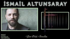 İsmail Altunsaray - Bir Dem Sürelim İsmail Altunsaray - Bir Dem Sürelim