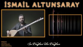 İsmail Altunsaray - Şu Dağlar Ulu Dağlar İsmail Altunsaray - Şu Dağlar Ulu Dağlar