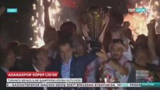 Adanaspor'un Şampiyonluk Kupasını AKP Milletvekilinin Kaldırması