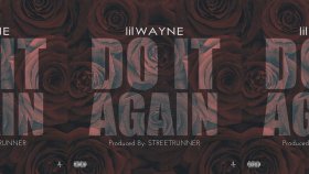 Lil Wayne - Do It Again Lil Wayne - Do It Again