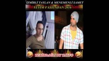İzmirli Taylan & Menemenli Samet Yeyim Fasiladan 2016 By Tayfo - Popüler Türkçe Şarkılar