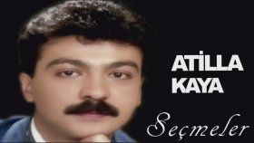 Atilla Kaya - Seçmeler Atilla Kaya - Seçmeler