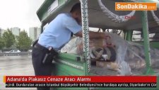 Adana - Plakasız Cenaze Aracı Alarmı