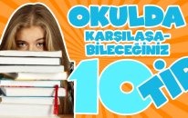 Okulda Karşılaşabileceğiniz 10 Tip