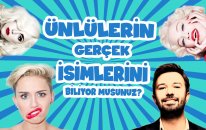 Ünlülerin Gerçek İsimleri Nedir ?