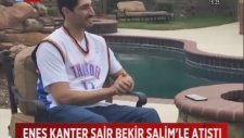 Enes Kanter İle Şair Bekir Salim Atıştılar