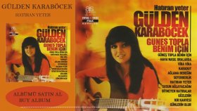 Gülden Karaböcek - Hatıran Yeter Gülden Karaböcek - Hatıran Yeter