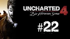 Geri Dönmek Üzerine ! | Uncharted 4 : A Thief's End Türkçe Bölüm 22