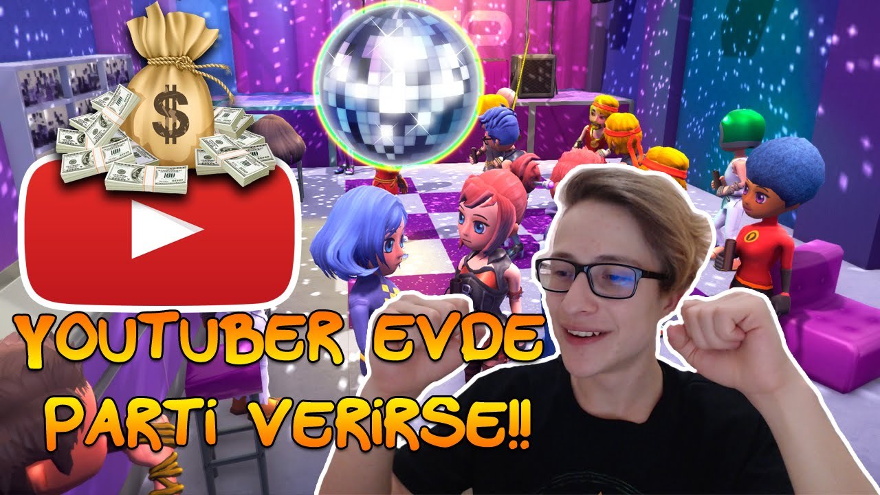 YOUTUBER EVDE PARTİ VERİRSE!! - YouTuber's Life #2 