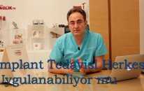 İmplant Tedavisi Herkese Uygulanabiliyor mu - Prof Dr Bülent Kurtiş - Sağlık