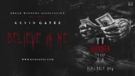 Kevin Gates - Believe In Me Kevin Gates - Believe In Me