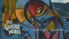 The Wonder Years - I Don't Like Who I Was Then