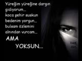 Harika Şarkı....ama Yoksun