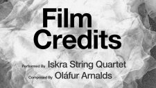 Iskra String Quartet & Ólafur Arnalds - Film Credits