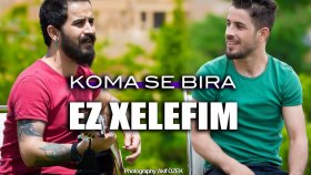 Koma Se Bıra - Ez Xelefım