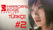 Yanlış Zamanda Doğru Yerde | Mirror's Edge Catalyst Türkçe Bölüm 2