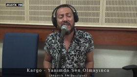Kargo - Yanımda Sen Olmayınca Kargo - Yanımda Sen Olmayınca