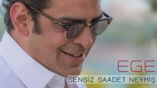 Ege - Sensiz Saadet Neymiş (Official Audio)