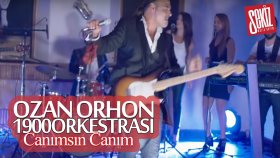 Ozan Orhon - Ft. 1900 Orkestrası - Canımsın Canım Ozan Orhon - Ft. 1900 Orkestrası - Canımsın Canım