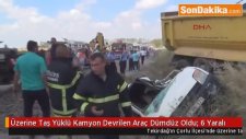 Tekirdağ'ın Çorlu İlçesi'nde Üzerine Taş Yüklü Kamyon Devrilen Araç Dümdüz Oldu: 6 Yaralı