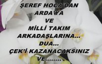 Şeref Hoca'dan Ardaya Ve Milli Takım Arkadaşlarına Dua...