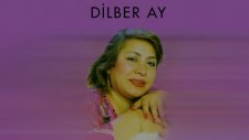 Dilber Ay - Yaralı Gönlüm (Full Albüm)