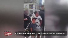 Viyana'da PKK'lıları Susturan Cesur Kadınlar