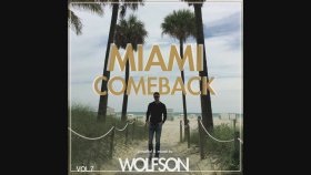 WOLFSON - Miami Comeback Vol.7
