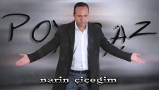 Poyraz '' Narin Çiçegim ''