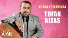 Tufan Altaş - Adana Yollarında (Official Audio)