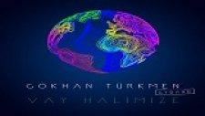 Gökhan Türkmen feat. GT Band - Vay Halimize (2016 Yepyeni)