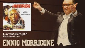 Ennio Morricone - L'avventuriero, Pt. 1 - L'Avventuriero Ennio Morricone - L'avventuriero, Pt. 1 - L'Avventuriero