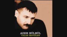 Azer Bülbül - En Güzel Ve En Damar Şarkılar