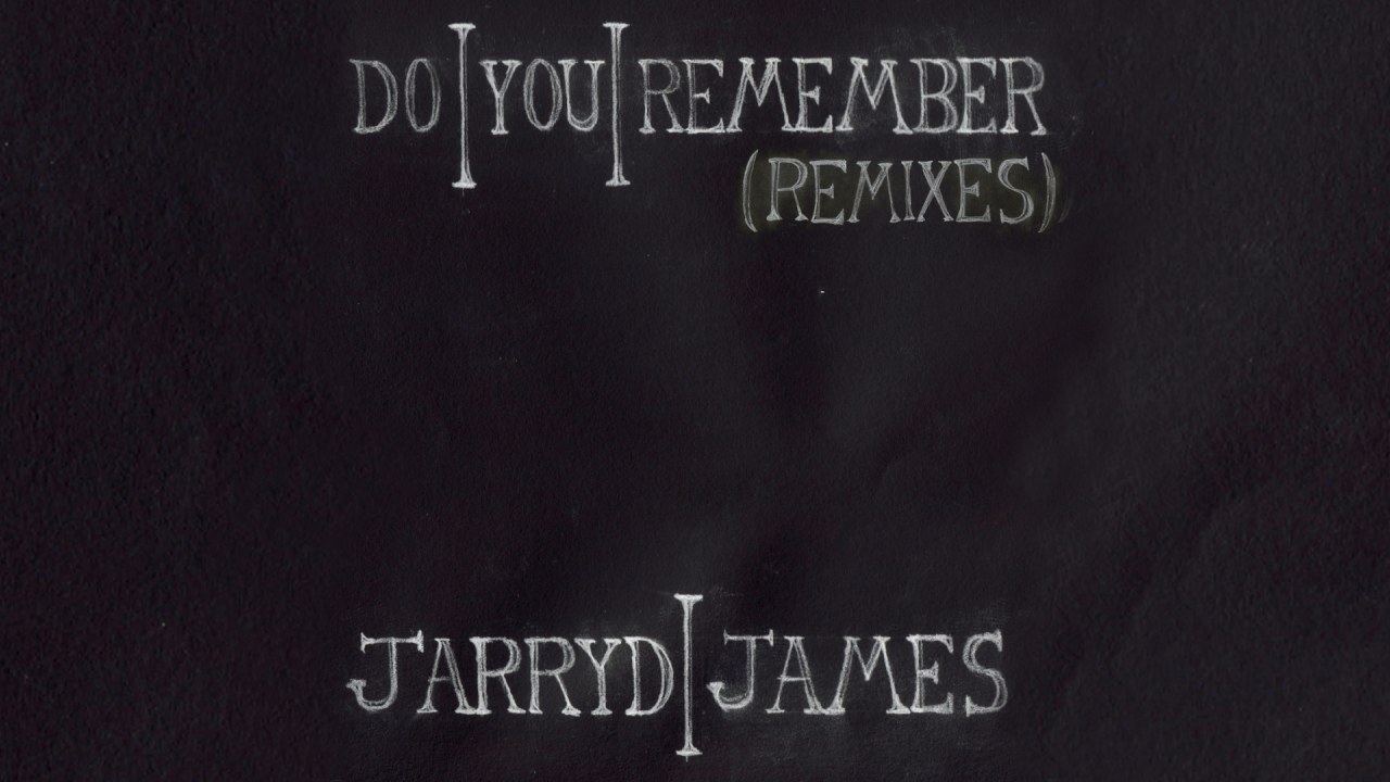 do you remember jarryd james скачать Download jarryd james do you remember lyrics video. Mp3.