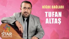 Tufan Altaş - Niğde Bağları (Official Audio)
