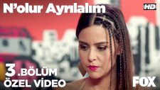 N'olur Ayrılalım 3.Bölüm - Bu Kız Yere Bakan Yürek Yakan (29 Temmuz Cuma)