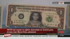 Fetö'nün Para Kasası Yakalandı