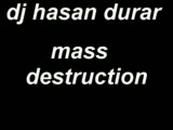 Dj Hasan Durar - Mass Destruction
