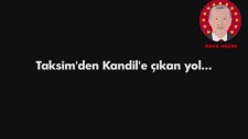 Taksim'den Kandil'e Çıkan Yol