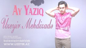 Üzeyir Mehdizade - Ay Yaziq Üzeyir Mehdizade - Ay Yaziq