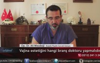 Vajina Ameliyarını Hangi Branş Doktoru Yapmalıdır