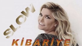 Kibariye - Seçme En İyi Slow Şarkılar Kibariye - Seçme En İyi Slow Şarkılar
