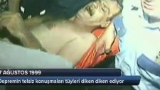 17 Ağustos Depreminde Tüyler Ürperten Telsiz Konuşmaları