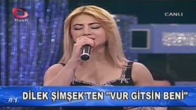 Dilek Şimşek - Vur Gitsin Beni Dilek Şimşek - Vur Gitsin Beni