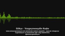 Gökçe - Vazgeçmeseydin Keşke ( Official Video ) 2016