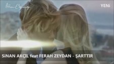 Sinan Akçıl feat Ferah Zeydan - Şarttır ( Official Video ) 2016