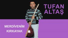 Tufan Altaş - Merdivenim Kırkayak