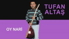 Tufan Altaş - Oy Nari